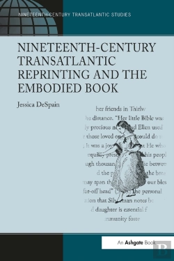 Bertrand.pt - Nineteenth-Century Transatlantic Reprinting And The Embodied Book