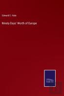 Ninety Days' Worth Of Europe