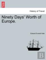 Ninety Days' Worth Of Europe.