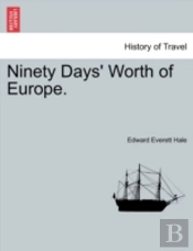 Ninety Days' Worth Of Europe.