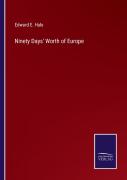 Ninety Days' Worth Of Europe