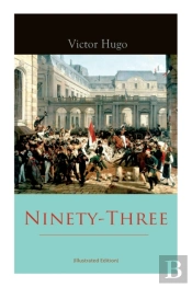 Ninety-Three (Illustrated Edition)