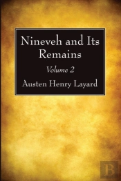 Nineveh And Its Remains, Volume 2