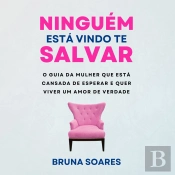 Ninguém Está Vindo Te Salvar