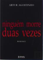 Ninguém morre duas vezes