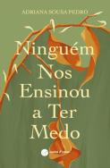 Ninguém nos Ensinou a Ter Medo