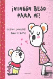 ¡Ningún Beso Para Mí!