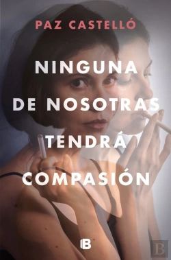 Bertrand.pt - Ninguna De Nosotras Tendrá Compasión