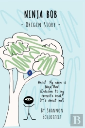 Ninja Bob - Origin Story