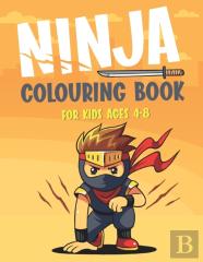 Ninja Colouring Book For Kids Ages 4-8