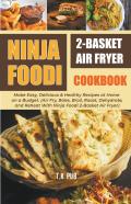 Ninja Foodi 2-Basket Air Fryer Cookbook