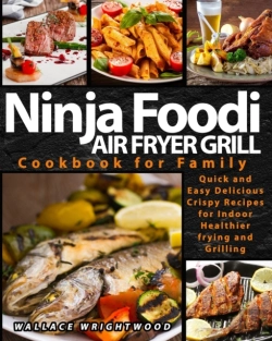 Bertrand.pt - Ninja Foodi Air Fryer Grill Cookbook For Family