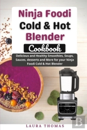Ninja Foodi Cold & Hot Blender Cookbook