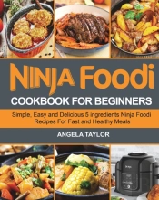 Ninja Foodi Cookbook For Beginners
