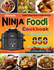 Ninja Foodi Cookbook For Beginners