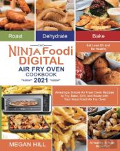 Ninja Foodi Digital Air Fry Oven Cookbook 2021
