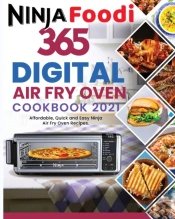 Ninja Foodi Digital Air Fry Oven Cookbook 2021