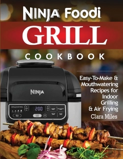 Bertrand.pt - Ninja Foodi Grill Cookbook: Easy-To-Make