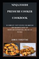 Ninja Foodi Pressure Cooker Cookbook