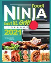 Ninja Foodi Smart Xl Grill Cookbook 2021