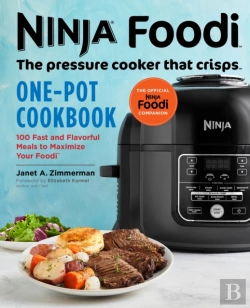 Bertrand.pt - Ninja Foodi: The Pressure Cooker That Crisps: One-Pot Cookbook