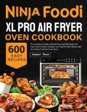 Ninja Foodi Xl Pro Air Fryer Oven Cookbook