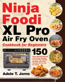 Bertrand.pt - Ninja Foodi Xl Pro Air Oven Cookbook For Beginners