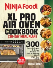 Ninja Foodi Xl Pro Air Oven Cookbook