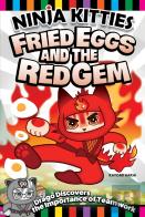 Ninja Kitties Fried Eggs And The Red Gem