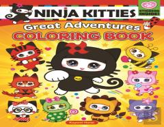 Ninja Kitties Great Adventures Coloring Book