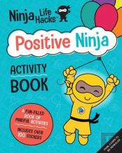 Ninja Life Hacks: Positive Ninja Activity Book