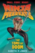 Ninja Meerkats (#5): The Tomb Of Doom