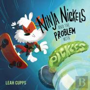 Ninja Nickels And The Problem With Pickles