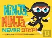 Ninja, Ninja, Never Stop!
