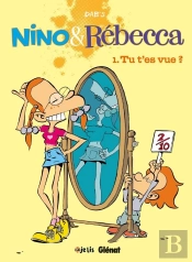 Nino & Rébecca Tome 1 : Tu T'Es Vue ?