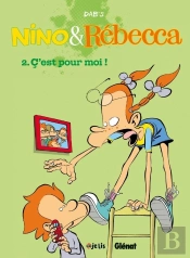 Nino & Rébecca Tome 2 : C'Est Pour Moi !