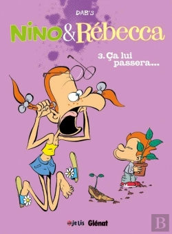 Bertrand.pt - Nino & Rébecca Tome 3 : Ça Lui Passera !