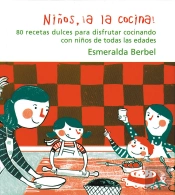 Niños, ¡A La Cocina!
