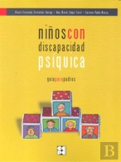 Niños Con Discapacidad Psíquica. Guía Para Padres
