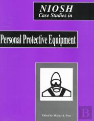 Niosh Case Studies In Personal Protective Equipment
