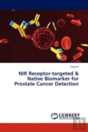Nir Receptor-Targeted & Native Biomarker For Prostate Cancer Detection