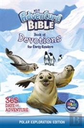 Nirv Adventure Bible Book Of Devotions For Early Readers: Polar Exploration Edition
