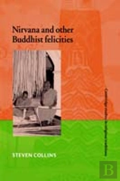 Nirvana And Other Buddhist Felicities