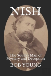 Nish: The South'S Man Of Mystery And Dec