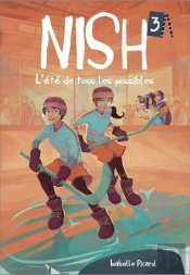 Nish Tome 3 : L'Été De Tous Les Possibles