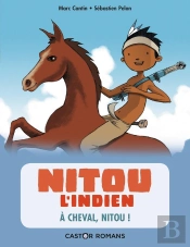 Nitou L'Indien Tome 9 : Nitou L'Indien - T09 - A Cheval, Nitou !