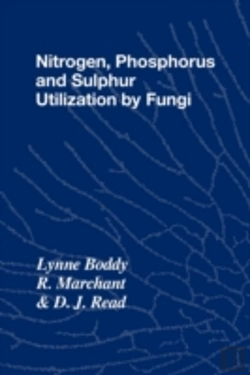 Bertrand.pt - Nitrogen, Phosphorus And Sulphur Utilisation By Fungi