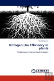 Nitrogen Use Efficiency In Plants
