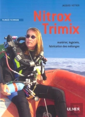 Nitrox Trimix ; Materiel, Logiciels, Fabrication Des Melanges