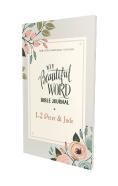 Niv, Beautiful Word Bible Journal, 1-2 Peter And   Jude, Paperback, Comfort Print